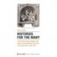 Histories for the Many: The Victorian Family Magazine and Popular Representations of the Past: The "Leisure Hour," 1852-1870