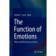 The Function of Emotions: When and Why Emotions Help Us