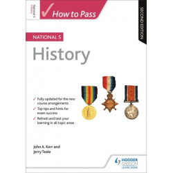 How to Pass National 5 History: Second Edition