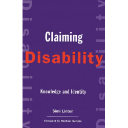 Claiming Disability: Knowledge and Identity