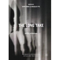 The Long Take: Critical Approaches