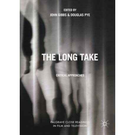 The Long Take: Critical Approaches