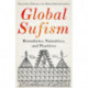 Global Sufism: Boundaries, Structures and Politics