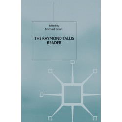The Raymond Tallis Reader