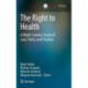 The Right to Health: A Multi-Country Study of Law, Policy and Practice