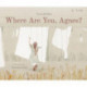 Where Are You, Agnes?