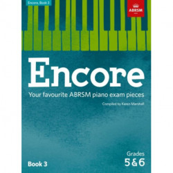Encore: Book 3, Grades 5 & 6: Your favourite ABRSM piano exam pieces
