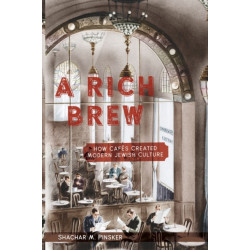 A Rich Brew: How Cafes Created Modern Jewish Culture