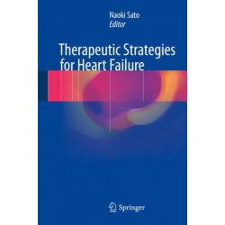 Therapeutic Strategies for Heart Failure