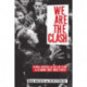 We Are The Clash: Reagan, Thatcher, and the Last Stand of a Band That Mattered