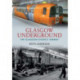 Glasgow Underground: The Glasgow District Subway