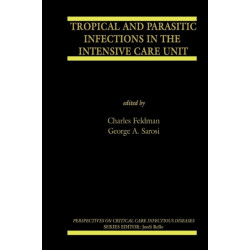 Tropical and Parasitic Infections in the Intensive Care Unit