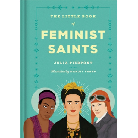 The Little Book of Feminist Saints
