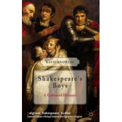 Shakespeare's Boys: A Cultural History