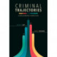 Criminal Trajectories: A Developmental Perspective