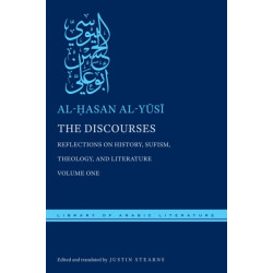 The Discourses: Reflections on History, Sufism, Theology, and Literature—Volume One
