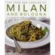 Food and Cooking of Milan and Bologna
