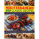 Mediterranean: 500 Classic Recipes: A Fabulous Collection of Timeless, Sun-Kissed Recipes, from Appetizers and Side Dishes to Meat, Fish and Vegetarian Meals, All Described Step by Step, with 500 Photographs