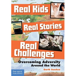Real Kids, Real Stories, Real Challenges: Overcoming Adversity Around the World