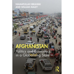 Afghanistan: Politics and Economics in a Globalising State