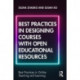 Best Practices in Designing Courses with Open Educational Resources