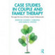 Case Studies in Couple and Family Therapy: Through the Lens of Early Career Professionals