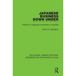 Japanese Business Down Under: Patterns of Japanese Investment in Australia