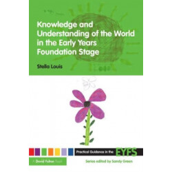 Knowledge and Understanding of the World in the Early Years Foundation Stage