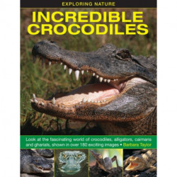 Exploring Nature: Incredible Crocodiles