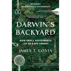 Darwin's Backyard: How Small Experiments Led to a Big Theory