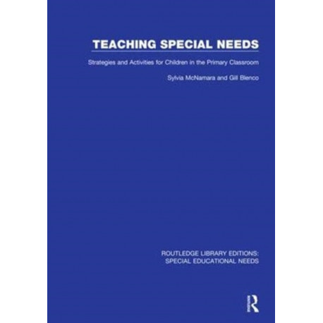 Teaching Special Needs: Strategies and Activities for Children in the Primary Classroom