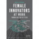 Female Innovators at Work: Women on Top of Tech