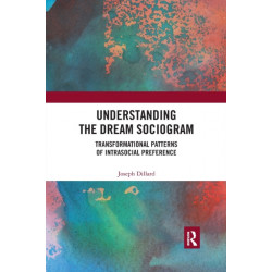 Understanding the Dream Sociogram: Transformational Patterns of Intrasocial Preference