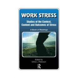 Work Stress: Studies of the Context, Content and Outcomes of Stress: A Book of Readings