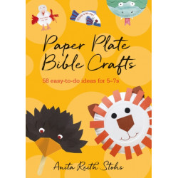 Paper Plate Bible Crafts: 58 easy-to-do ideas for 5-7s