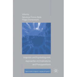 Linguistic and Psycholinguistic Approaches on Implicatures and Presuppositions