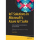 IoT Solutions in Microsoft's Azure IoT Suite: Data Acquisition and Analysis in the Real World