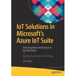 IoT Solutions in Microsoft's Azure IoT Suite: Data Acquisition and Analysis in the Real World