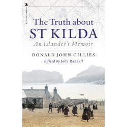 The Truth About St. Kilda: An Islander's Memoir