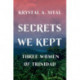 Secrets We Kept: Three Women of Trinidad