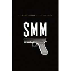 Sex Money Murder: A Story of Crack, Blood, and Betrayal