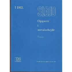 Opgaver i metalarbejde: 1. del