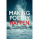 Making Poetry Happen: Transforming the Poetry Classroom