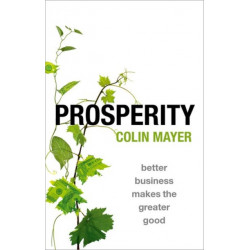 Prosperity: Better Business Makes the Greater Good