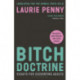 Bitch Doctrine: Essays for Dissenting Adults