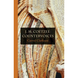 J. M. Coetzee: Countervoices