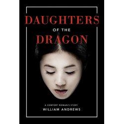 Daughters of the Dragon: A Comfort Woman's Story