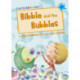 Bibble and the Bubbles: (Blue Early Reader)