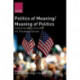 Politics of Meaning/Meaning of Politics: Cultural Sociology of the 2016 U.S. Presidential Election