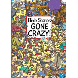 Bible Stories Gone Crazy!